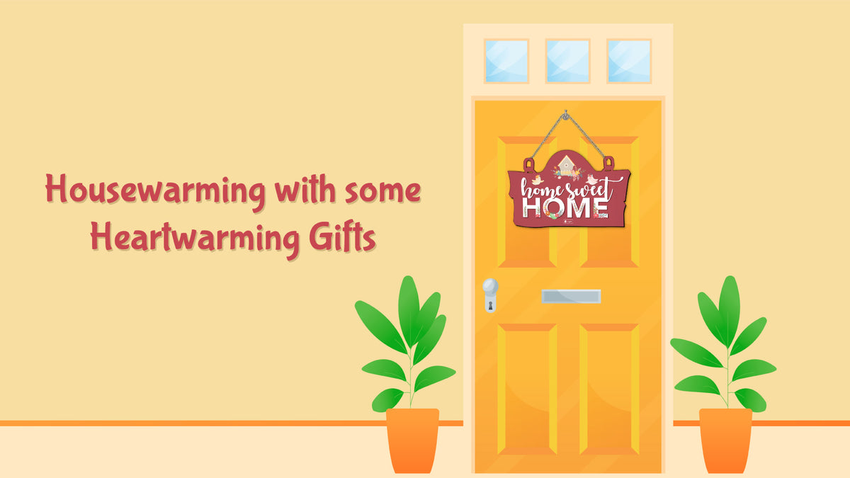 Housewarming Gifts Online Make Housewarming a Memorable Experience