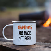 Personalised Champions Are Not Born Printed Enamel Mug - Customize Mug With Your Name