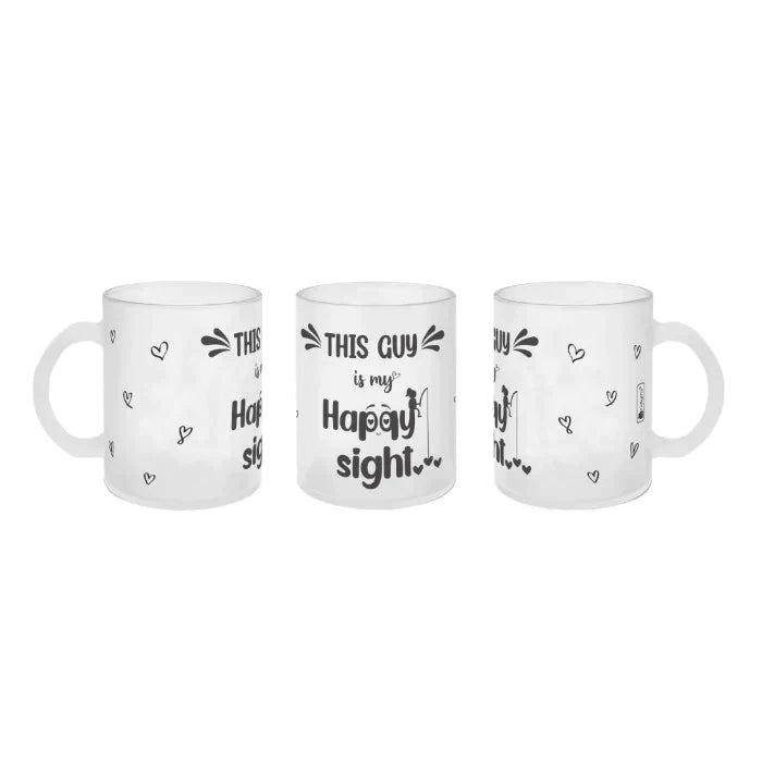 Happy Sight Quote Printed White Frost Mug