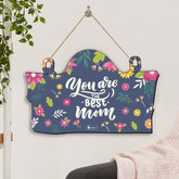You Are The Best Mom Printed Wall Hanging