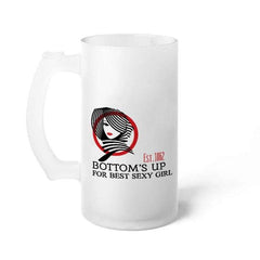 Bottom's Up For Best Sexy Girl Digital Printed Beer Mug Gift for Girlfriend
