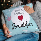 Love Beautifier Cuddle Cushion with Cover Valentines Day Gift