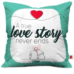 A true love story never ends Valentines Day Gift