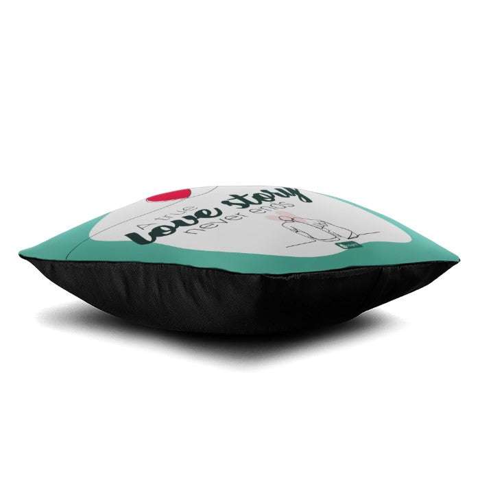 A true love story never ends Valentines Day Gift