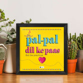 Pal-Pal dil ke pass Wall Poster Frames Valentines Gift