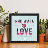 Ishq Wala Love Wall Poster Frames Valentines Gift