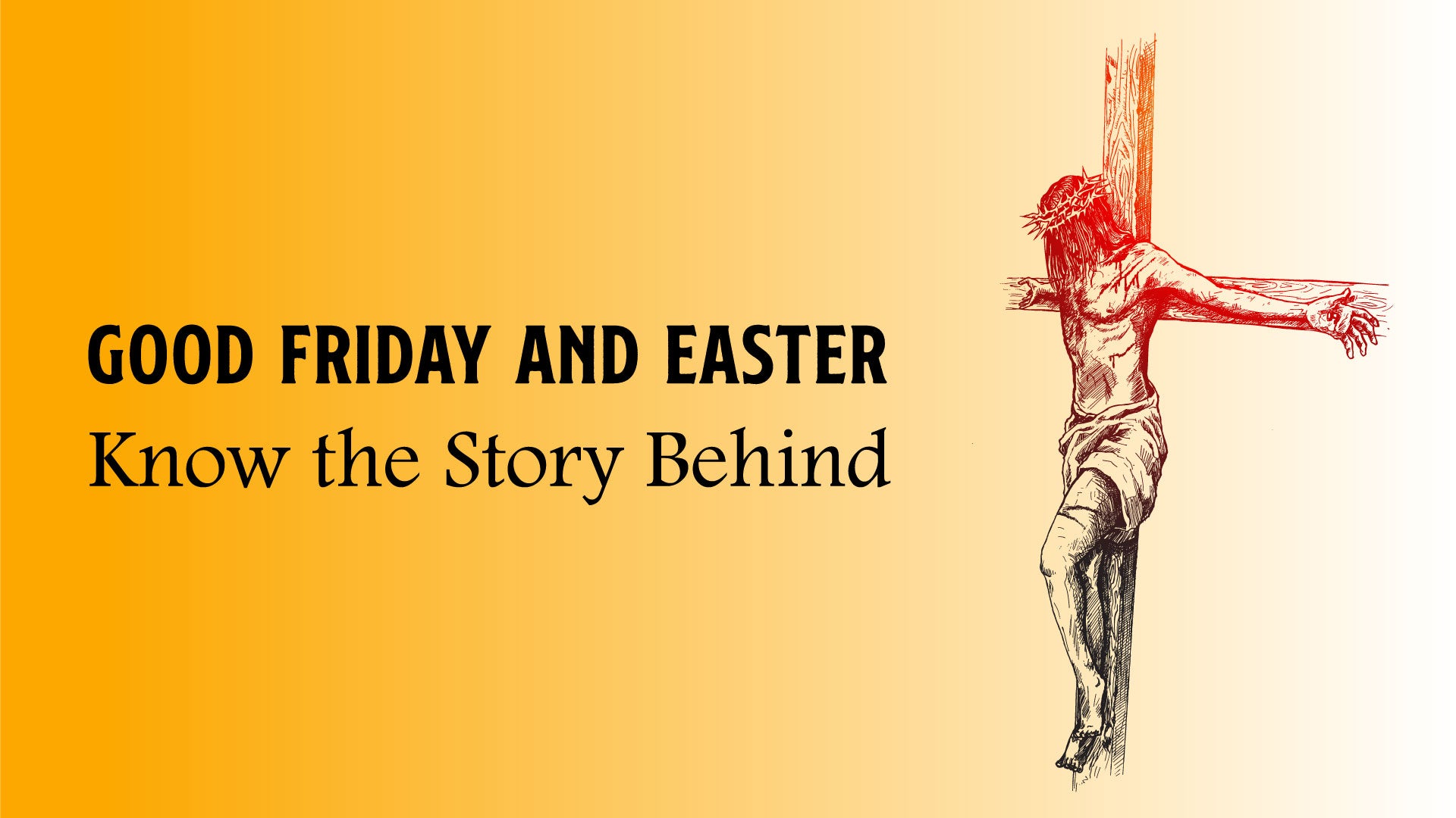Good Friday and Easter: History, Traditions, and Celebrations.