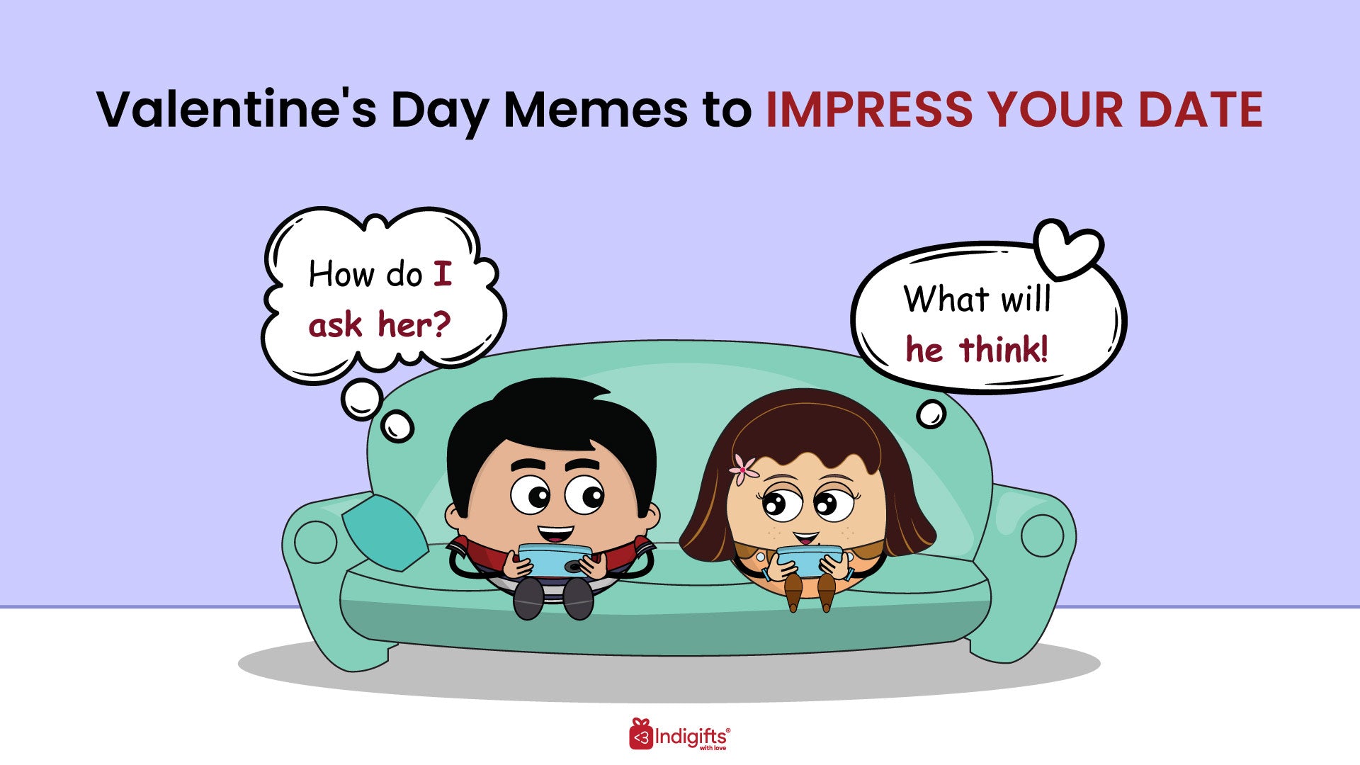 Funny Memes For Valentines Day – Indigifts