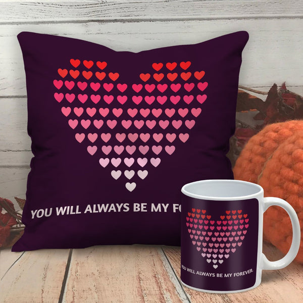 You Will Always Be My Forever Love Quote Cushion Cover, Filler and Coffee Mug Valentine Gift Combo