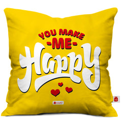 You Make Me Happy Printed Cushion Cover