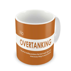 Funny Quotes Coffee Mugs | No Overtanking Quote Orange Ceramic Coffee Mug 330 ml | Unique Printed Coffee Cup for Friend, Birthday Gift for Girl/Boy, Funny Farewell Gifts, Sarcastic Gifts