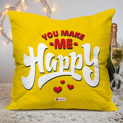 You Make Me Happy Printed Cushion Cover