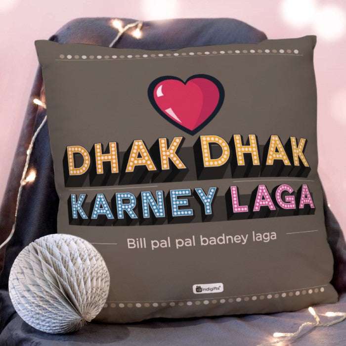 Dhak Dhak Karney Laga Cushion Cover Valentines Day Gift