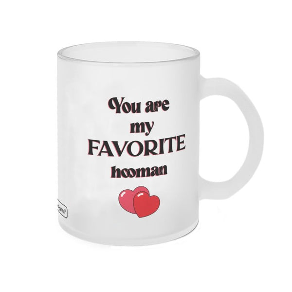 You are my Favorite Quote Printed White Frost Mug