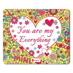 You Are My Everything Digital Printed Mouse Pad