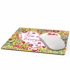 You Are My Everything Digital Printed Mouse Pad