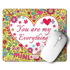 You Are My Everything Digital Printed Mouse Pad