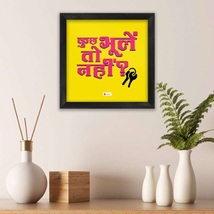 Frame Kuch Bhule Toh Nhi Printed